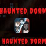 Panduan dan Tips Main Haunted Dorm Mod, Pemula Wajib Tahu